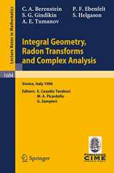 9783540642077-3540642072-Integral Geometry, Radon Transforms and Complex Analysis: Lectures given at the 1st Session of the Centro Internazionale Matematico Estivo (C.I.M.E.) ... 1996 (Lecture Notes in Mathematics, 1684)