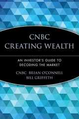 9780471448860-0471448869-CNBC Creating Wealth: An Investor's Guide to Decoding the Market