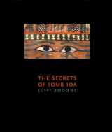 9780878467471-0878467475-The Secrets of Tomb 10A: Egypt 2000 BC