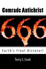 9781448632398-1448632390-Comrade Antichrist: Earth's Final Dictator!
