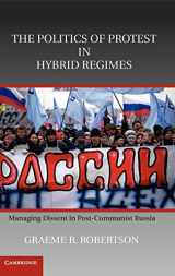 9780521118750-0521118751-The Politics of Protest in Hybrid Regimes: Managing Dissent in Post-Communist Russia