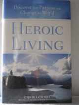 9780829424423-0829424423-Heroic Living: Discover Your Purpose and Change the World