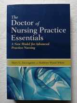 9780763773465-0763773468-The Doctor of Nursing Practice Essentials: A New Model for Advanced Practice Nursing