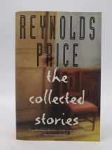 9780452272187-0452272181-Reynolds Price: The Collected Stories