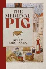 9781837651429-1837651426-The Medieval Pig (Nature and Environment in the Middle Ages, 9)
