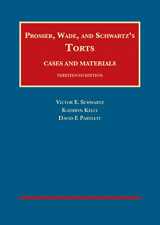 9781609304072-1609304071-Prosser, Wade and Schwartz's Torts, Cases and Materials, 13th (University Casebook Series)