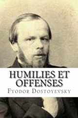 9781533292315-1533292310-Humilies et Offenses (French Edition)