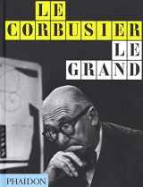 9780714868691-0714868698-Le Corbusier: Le Grand