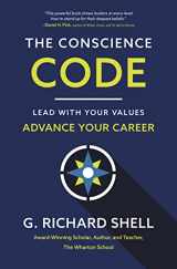 9781400221134-1400221137-The Conscience Code: Lead with Your Values. Advance Your Career.