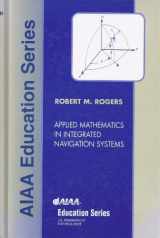 9781563474453-156347445X-Applied Mathematics in Integrated Navigation Systems (Aiaa Education Series)