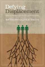 9780292728905-0292728905-Defying Displacement: Grassroots Resistance and the Critique of Development