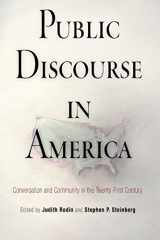 9780812221619-0812221613-Public Discourse in America: Conversation and Community in the Twenty-First Century