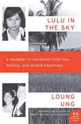 9780062091918-0062091913-Lulu in the Sky: A Daughter of Cambodia Finds Love, Healing, and Double Happiness