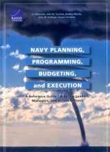 9780833096142-0833096141-Navy Planning, Programming, Budgeting and Execution: A Reference Guide for Senior Leaders, Managers, and Action Officers