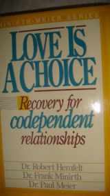 9780840771711-0840771711-Love is a Choice: Recovery for Codependent Relationships (Minirth-Meier)