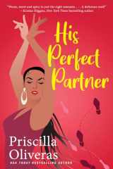 9781420154450-1420154451-His Perfect Partner: A Feel-Good Multicultural Romance (Matched to Perfection)