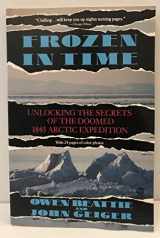 9780452265370-0452265371-Frozen in Time: Unlocking the Secrets of the Doomed 1845 Arctic Expedition