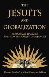 9781626162877-1626162875-The Jesuits and Globalization: Historical Legacies and Contemporary Challenges