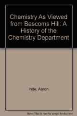 9789991295749-9991295747-Chemistry As Viewed from Bascoms Hill : A History of the Chemistry Department