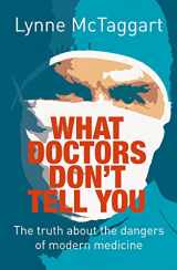9780007176274-0007176279-What Doctors Don't Tell You : The Truth About the Dangers of Modern Medicine