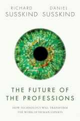 9780198713395-0198713398-The Future of the Professions: How Technology Will Transform the Work of Human Experts