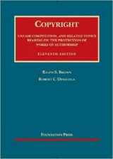 9781609302399-1609302397-Copyright, Unfair Competition, and Related Topics (University Casebook Series)