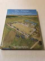 9780965916004-0965916006-The Alamo: An Illustrated History