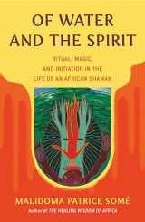 9780140194968-0140194967-Of Water and the Spirit: Ritual, Magic, and Initiation in the Life of an African Shaman (Compass)
