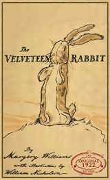 9781947844209-1947844202-The Velveteen Rabbit: The Original 1922 Edition in Full Color