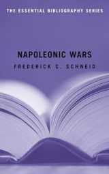 9781597972093-1597972096-Napoleonic Wars: The Essential Bibliography (Essential Bibliography Series)
