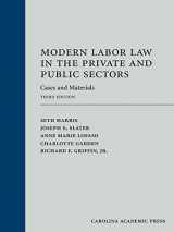 9781531018528-1531018521-Modern Labor Law in the Private and Public Sectors: Cases and Materials