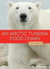 9781628321395-1628321393-An Arctic Tundra Food Chain (Odysseys in Nature)