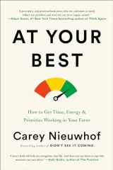 9780735291362-0735291365-At Your Best: How to Get Time, Energy, and Priorities Working in Your Favor