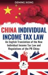 9781797524740-1797524747-China Individual Income Tax Law: An English Translation of the New Individual Income Tax Law and Regulations of the PR China (2019) (China Legal Texts)