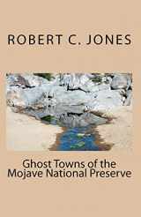 9781456451080-1456451081-Ghost Towns of the Mojave National Preserve