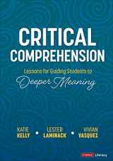 9781071879337-1071879332-Critical Comprehension [Grades K-6]: Lessons for Guiding Students to Deeper Meaning (Corwin Literacy)