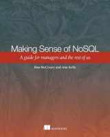 9781617291074-1617291072-Making Sense of NoSQL: A guide for managers and the rest of us