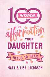 9780800739447-0800739442-100 Words of Affirmation Your Daughter Needs to Hear