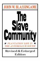 9780195025637-0195025636-The Slave Community: Plantation Life in the Antebellum South