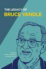 9781942951919-1942951914-The Legacy of Bruce Yandle (Advanced Studies in Political Economy)
