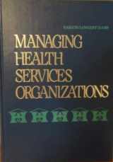 9780721620459-0721620450-Managing Health Services Organizations