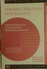 9780874475418-0874475414-Thinking Through Mathematics: Fostering Inquiry and Communication in Mathematics Classrooms