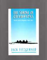 9781895387414-1895387418-Stroke of Champions (The St. John's Regatta 1949-1981)