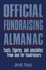 9780944496077-0944496075-Official Fundraising Almanac: Facts, Figures, and Anecdotes from and for Fundraisers