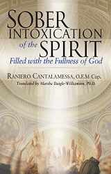 9781635825046-1635825040-Sober Intoxication of the Spirit: Filled With the Fullness of God (New Edition)