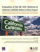 9781977403056-1977403050-Evaluation of the SB 1041 Reforms to California’s CalWORKs Welfare-to-Work Program: Updated Findings Regarding Policy Implementation and Outcomes