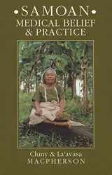 9780824831332-0824831330-Samoan Medical Belief and Practice (Anthropology)