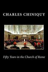 9781460954188-1460954181-Fifty Years in the Church of Rome