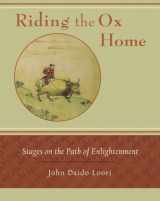 9781570629518-157062951X-Riding the Ox Home: Stages on the Path of Enlightenment