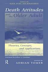 9780876309896-0876309899-Death Attitudes and the Older Adult: Theories Concepts and Applications (Series in Death, Dying, and Bereavement)
